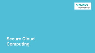Secure Cloud
Computing
 