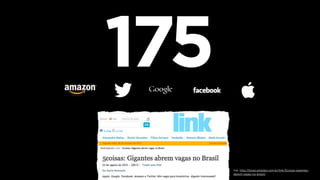 175
      link: http://blogs.estadao.com.br/link/5coisas-gigantes-
      abrem-vagas-no-brasil/
 