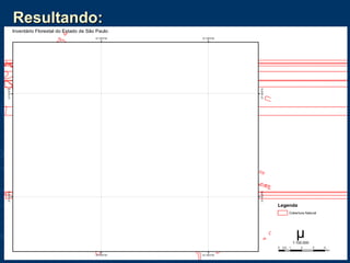 Resultando:Resultando:
51°30'0"W
51°30'0"W
51°35'0"W
51°35'0"W
21°40'0"S
21°40'0"S
21°45'0"S
21°45'0"S
Inventário Florestal do Estado de São Paulo
µ
0 1 2 3 40,5
Km
Legenda
Cobertura Natural
1:100.000
 