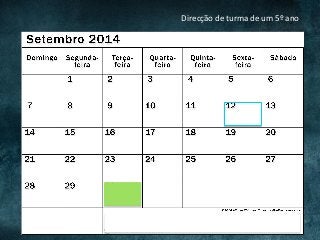 Direcção	de	turma	de	um	5º	ano	
 