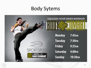 Body Sytems




              25
 