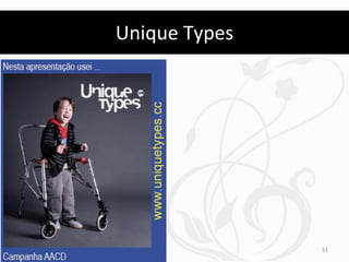 Unique Types




               51
 