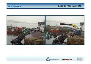 ACIDENTES   Falta de Planejamento
 