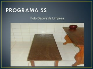 Foto Depois da Limpeza
 
