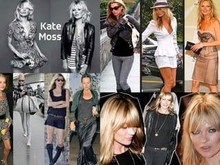 Kate
Moss
 