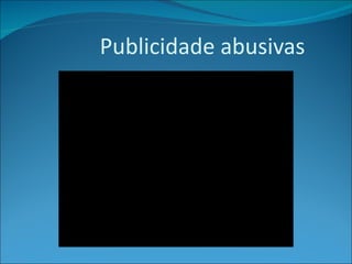 Publicidade abusivas 