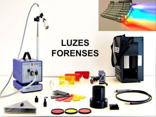 LUZES
FORENSES
 