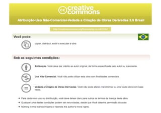 http://creativecommons.org/licenses/by-nc-nd/2.5/br/
 