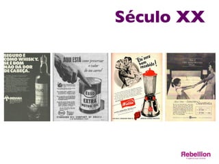 Século XX	

 