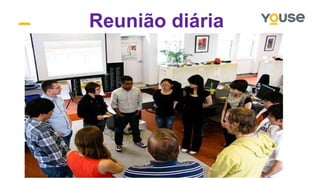 Reunião diária
 