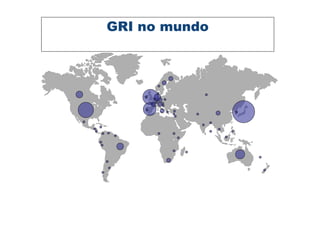 GRI no mundo
 