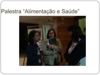 Palestra “Alimentação e Saúde”