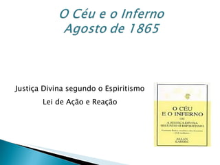 Justiça Divina segundo o Espiritismo Lei de Ação e Reação 