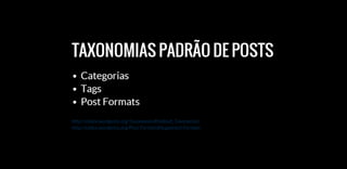 Custom Post Types, Custom Taxonomies e Meta boxes