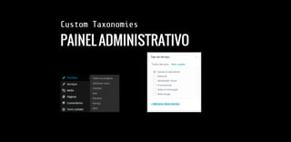Custom Post Types, Custom Taxonomies e Meta boxes