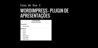 Custom Post Types, Custom Taxonomies e Meta boxes