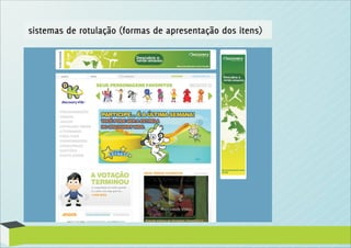 sistemas de rotulação (formas de apresentação dos itens)
 