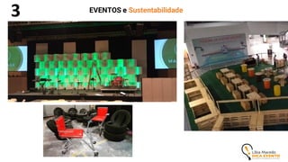 EVENTOS e Sustentabilidade
3
 