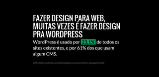 Design Para WordPress: Como desenvolver layout específicos para WordPress