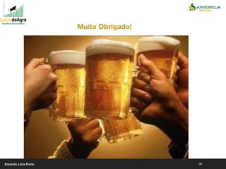 30
Muito Obrigado!
Eduardo Lima Porto
 