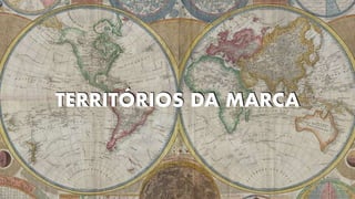 TERRITÓRIOS DA MARCA
 