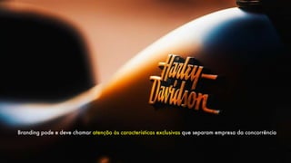 Branding pode e deve chamar atenção às características exclusivas que separam empresa da concorrência
 
