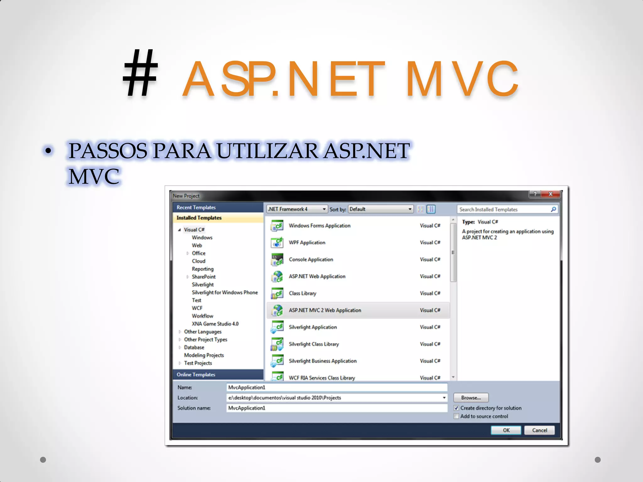 # A SP.N ET M VC • PASSOS PARA UTILIZAR ASP.NET MVC 