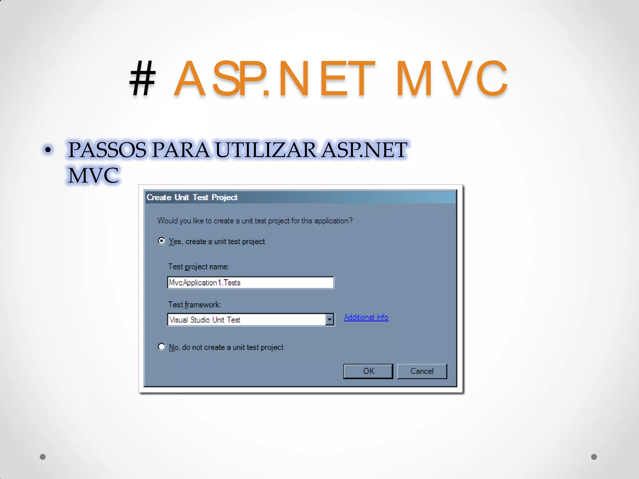 # A SP.N ET M VC • PASSOS PARA UTILIZAR ASP.NET MVC 