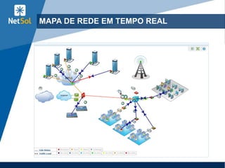 MAPA DE REDE EM TEMPO REAL
 