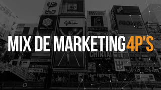 4p'smixdemarketing
 