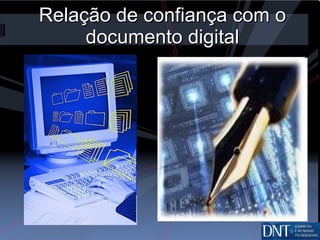Relação de confiança com o documento digital 