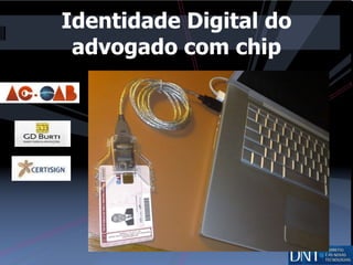Identidade Digital do advogado com chip 