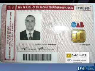 A nova carteira terá 2 certificados digitais armazenadas no chip 