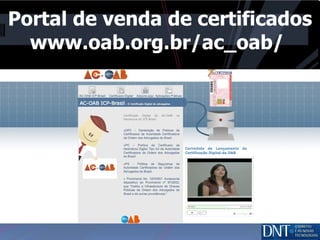 Portal de venda de certificados www.oab.org.br/ac_oab/   