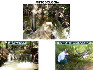 METODOLOGIA
QUEDA LIVRE MEDIDOR DE VELOCIDADE
 