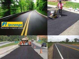 Reinventar o negócio asfaltos
 