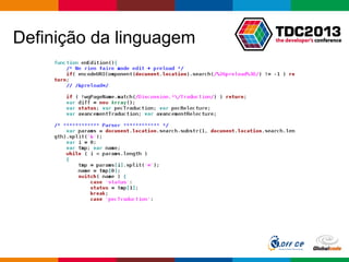 Globalcode – Open4education
Definição da linguagem
 