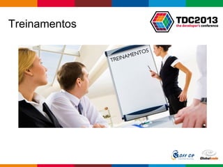 Globalcode – Open4education
Treinamentos
 