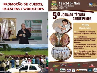 PROMOÇÃO DE CURSOS,
PALESTRAS E WORKSHOPS
 