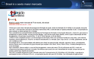  Brasil é o sexto maior mercado




                                   www.titecnologia.net
 