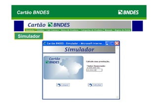 Cartão BNDES




Simulador
 