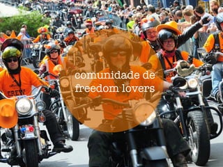 comunidade de
freedom lovers
 