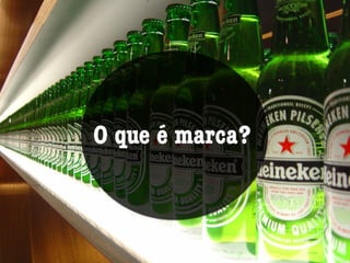O que é marca?
 