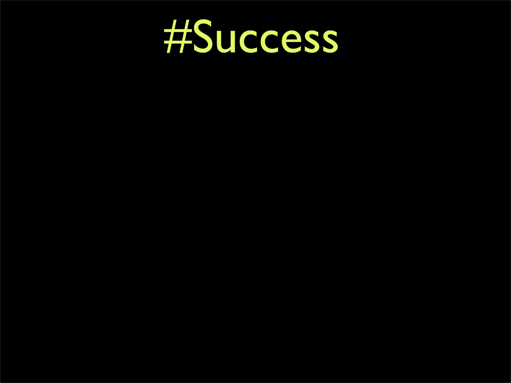 #Success
 