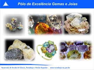 Pólo de Excelência Gemas e Joias 
