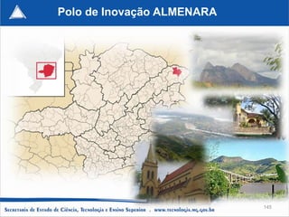 Polo de Inovação ALMENARA




                            145
 