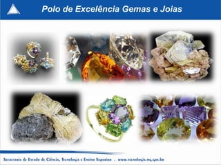 Polo de Excelência Gemas e Joias
 