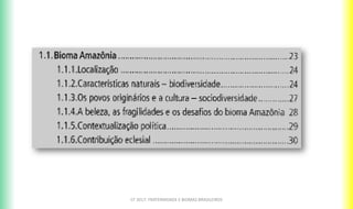 CF 2017: FRATERNIDADE E BIOMAS BRASILEIROS
 