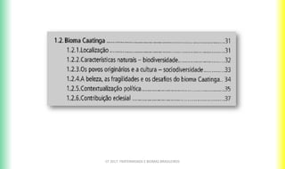 CF 2017: FRATERNIDADE E BIOMAS BRASILEIROS
 