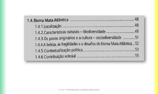 CF 2017: FRATERNIDADE E BIOMAS BRASILEIROS
 
